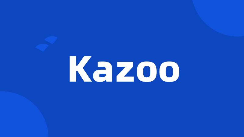 Kazoo