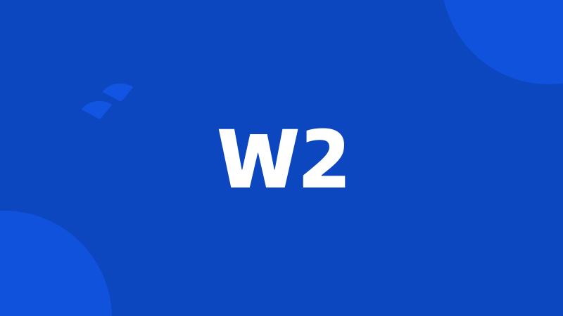 W2