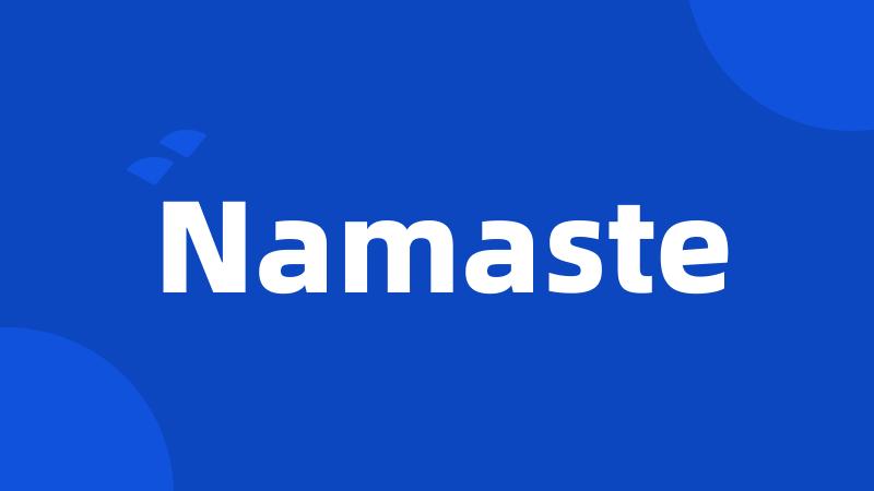 Namaste