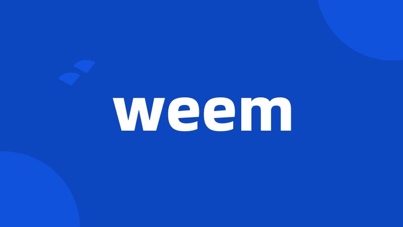 weem