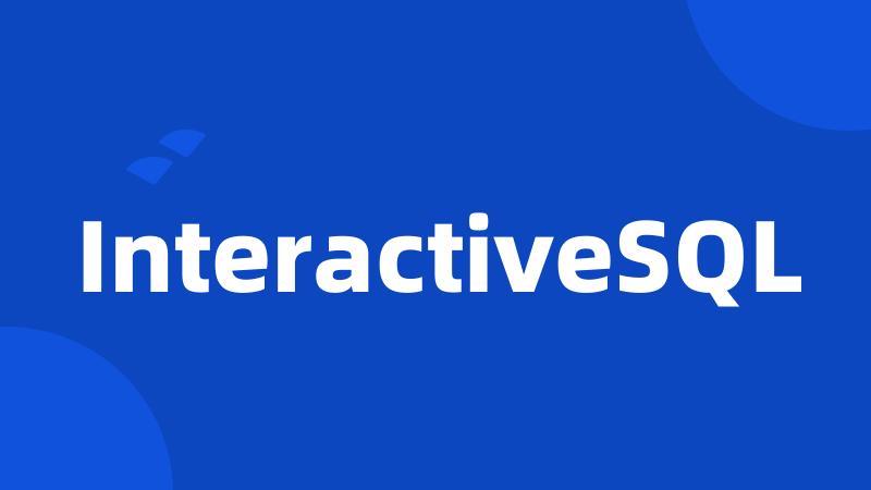 InteractiveSQL