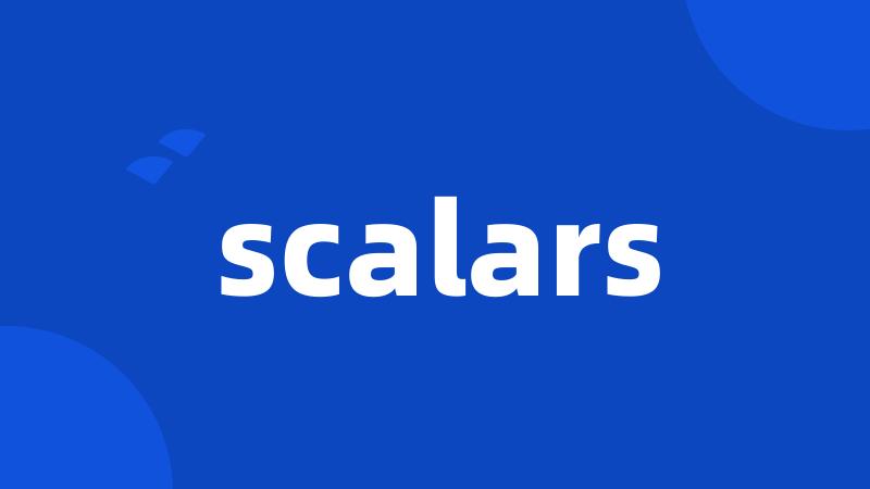 scalars