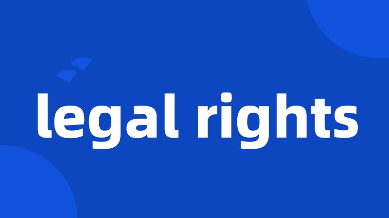 legal rights