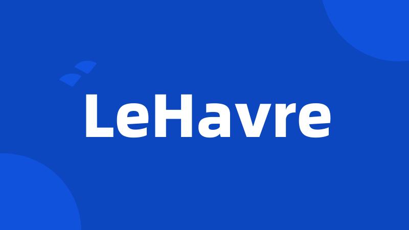 LeHavre