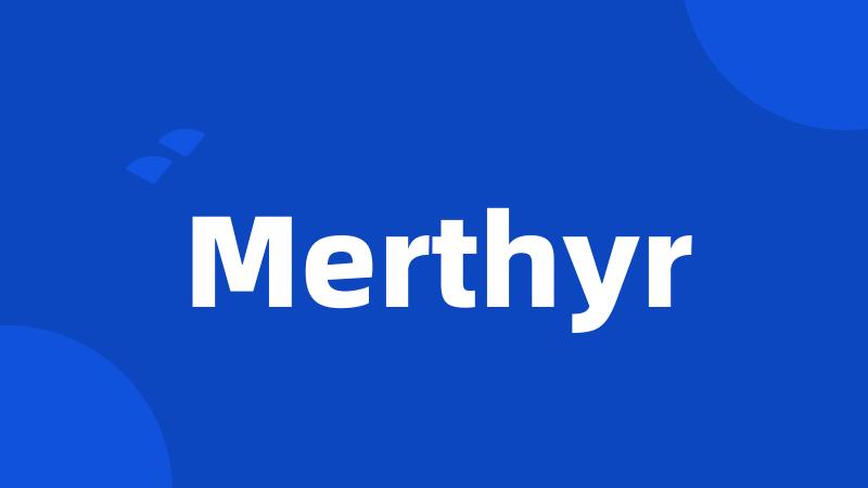 Merthyr