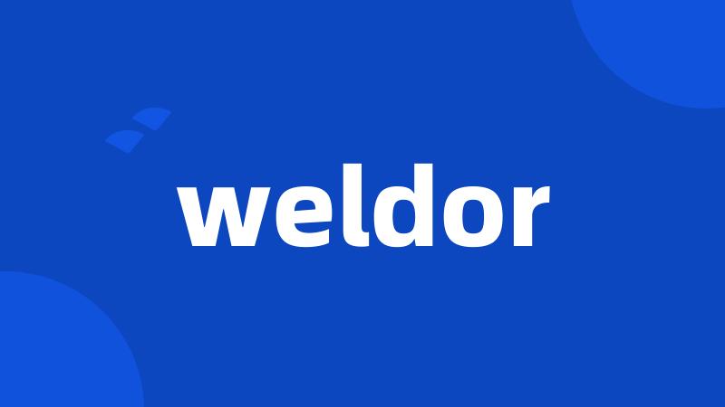 weldor