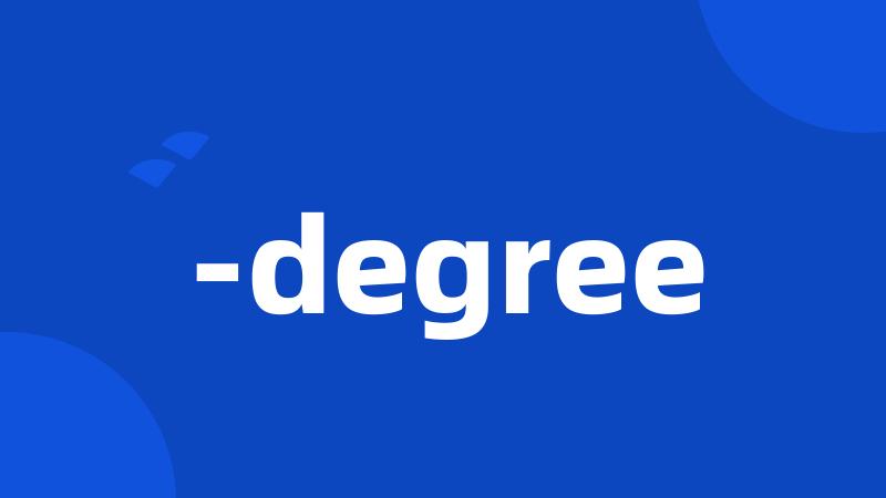 -degree