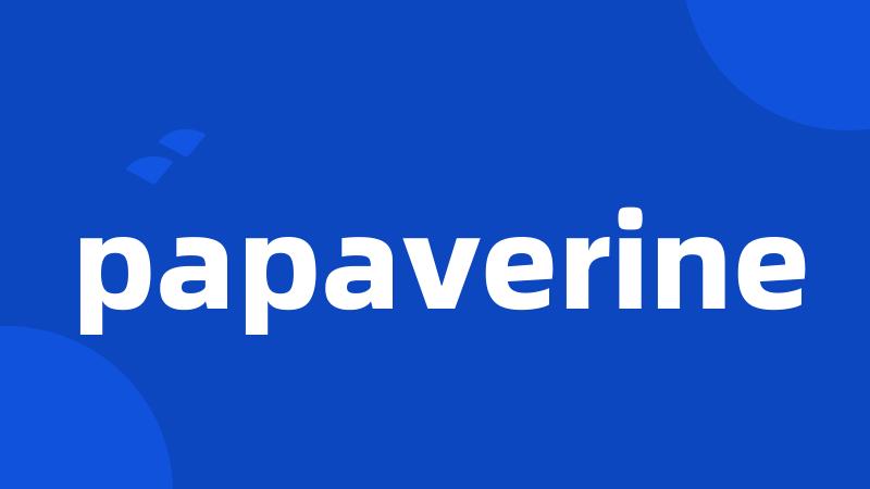 papaverine