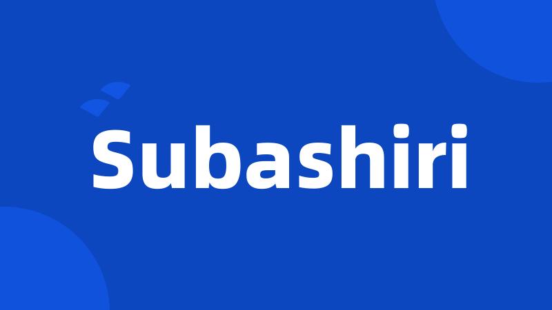 Subashiri