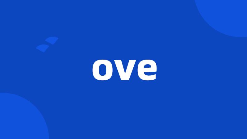 ove