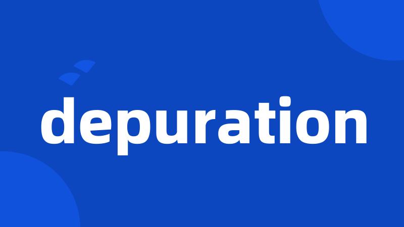 depuration