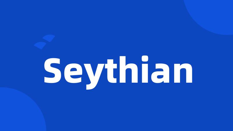 Seythian