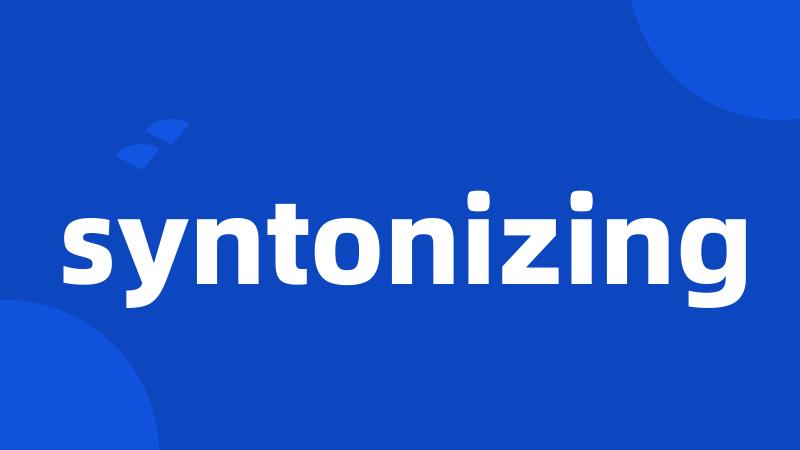 syntonizing