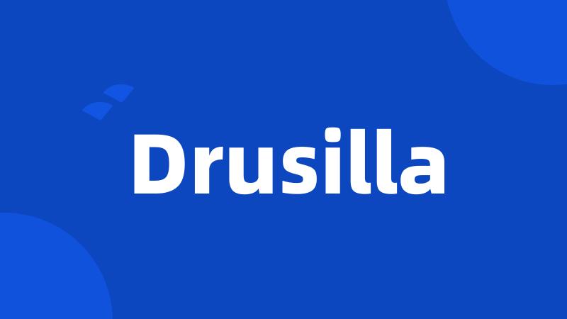 Drusilla