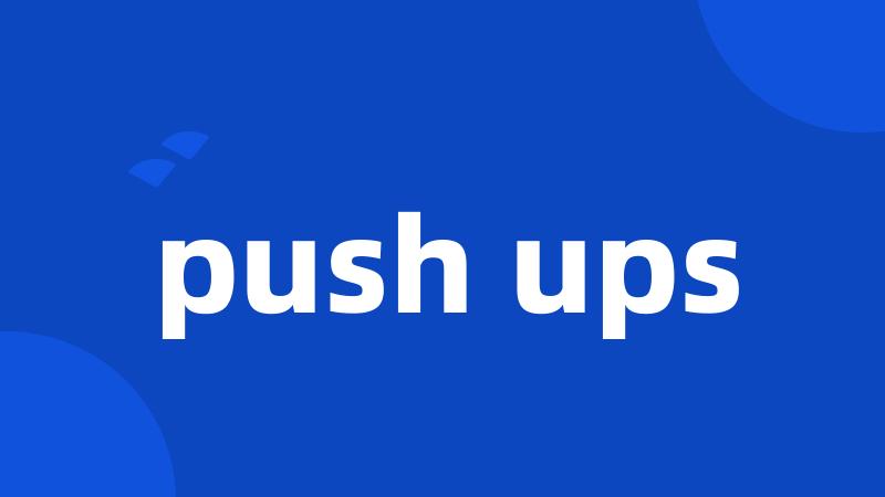 push ups