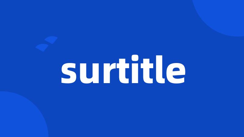 surtitle