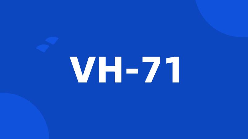 VH-71