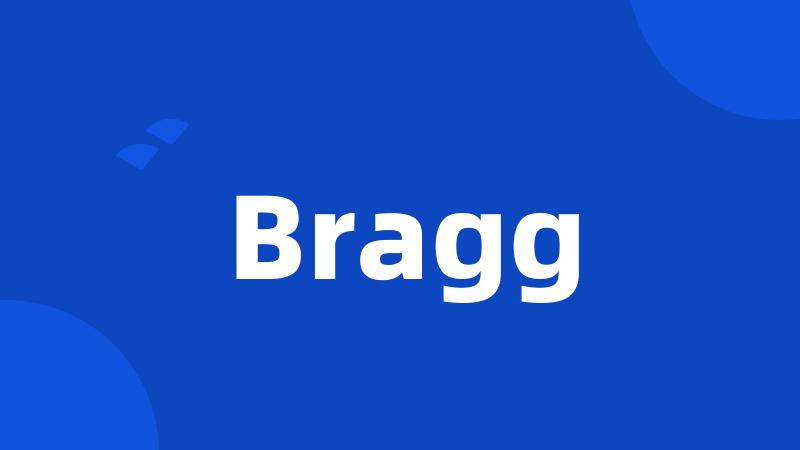 Bragg