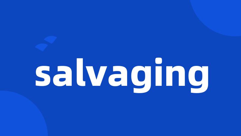 salvaging