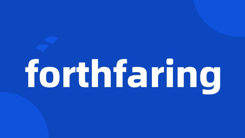 forthfaring