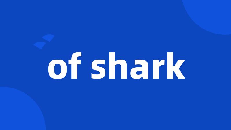 of shark