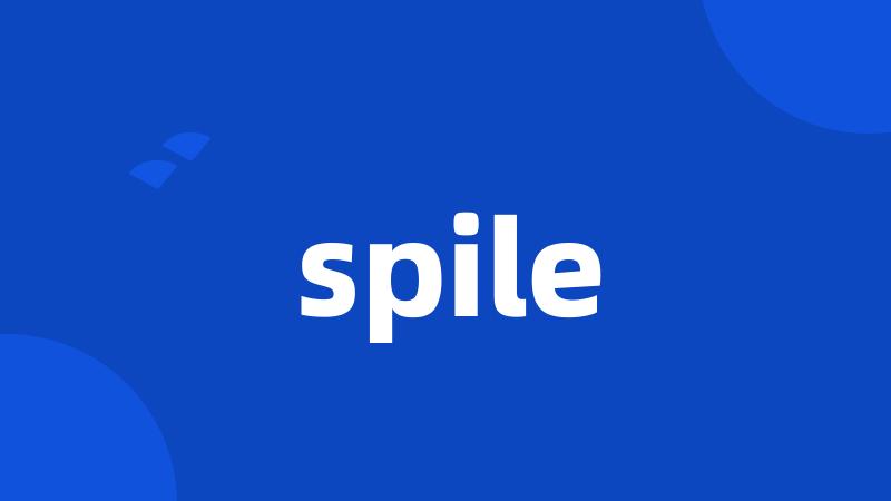 spile