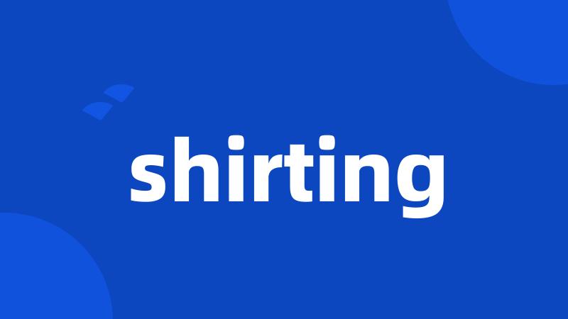 shirting