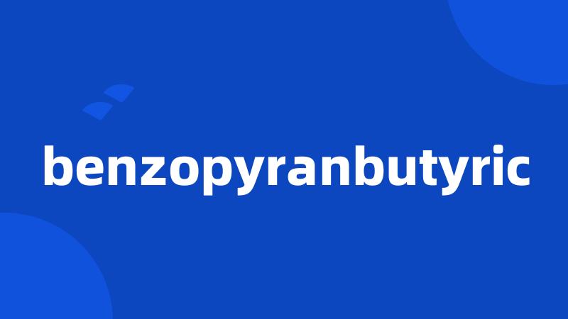 benzopyranbutyric