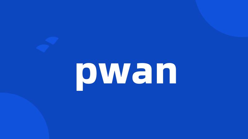 pwan