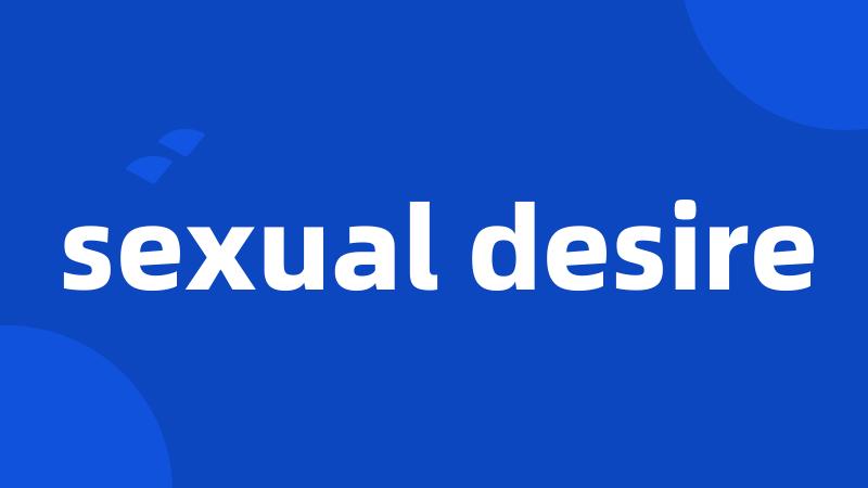 sexual desire