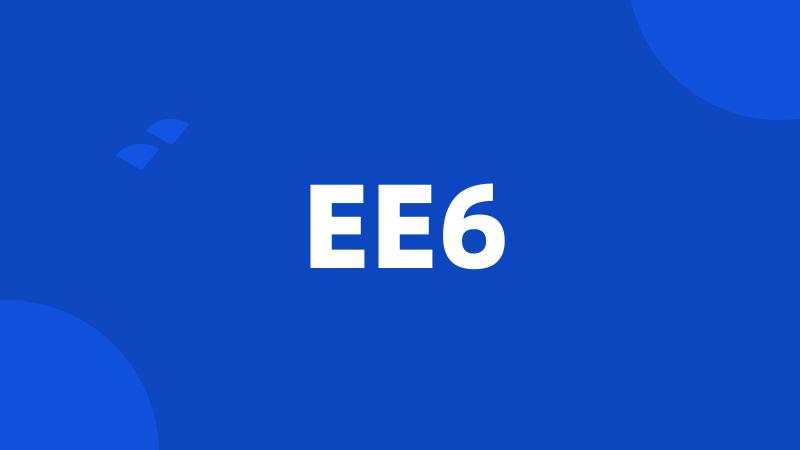 EE6