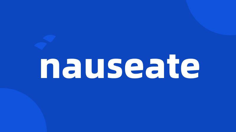 nauseate