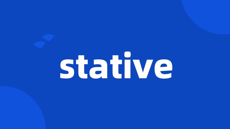 stative