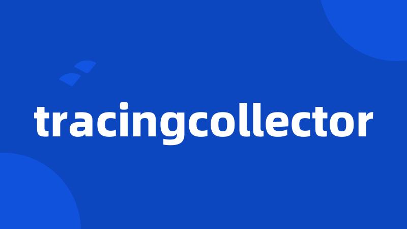 tracingcollector