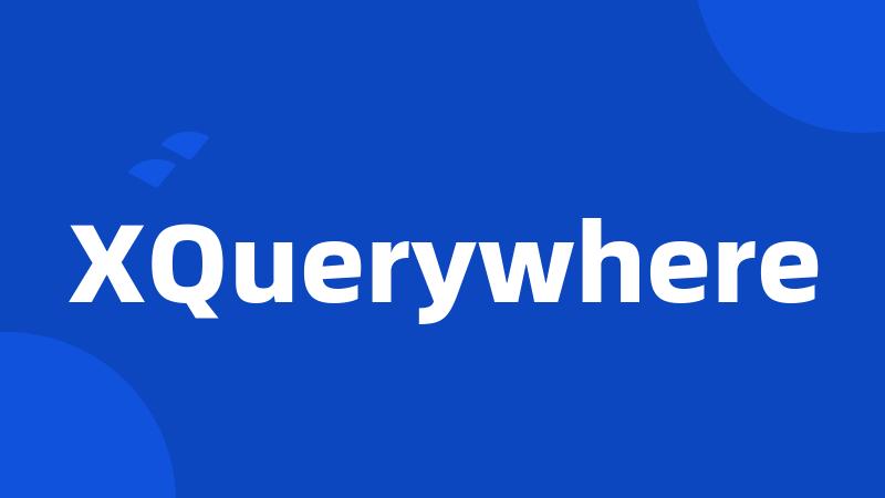 XQuerywhere