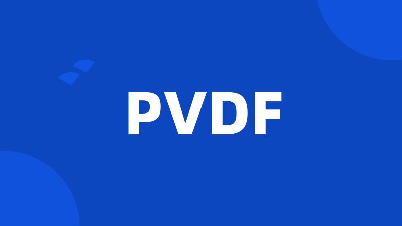 PVDF