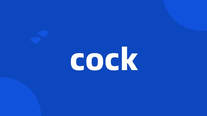 cock