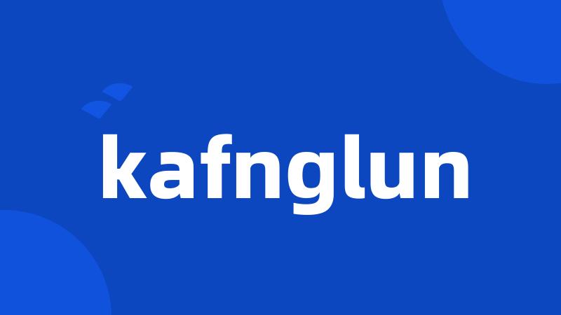 kafnglun