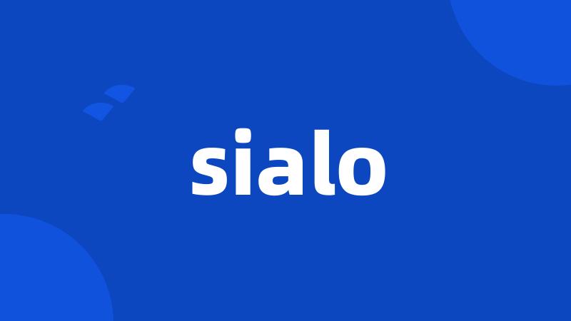 sialo