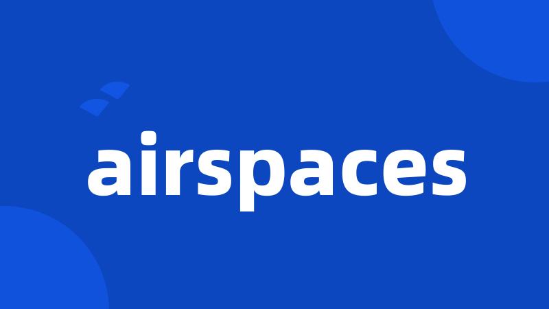 airspaces