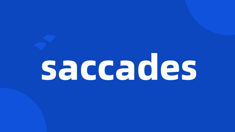 saccades