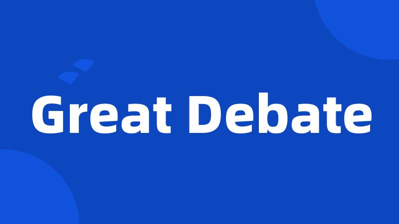 Great Debate