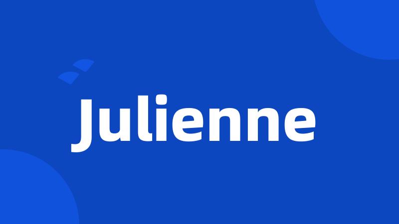 Julienne