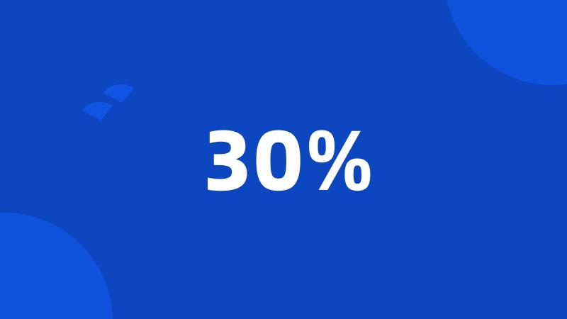 30%