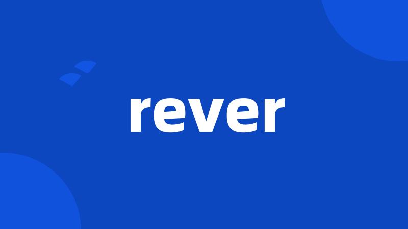 rever