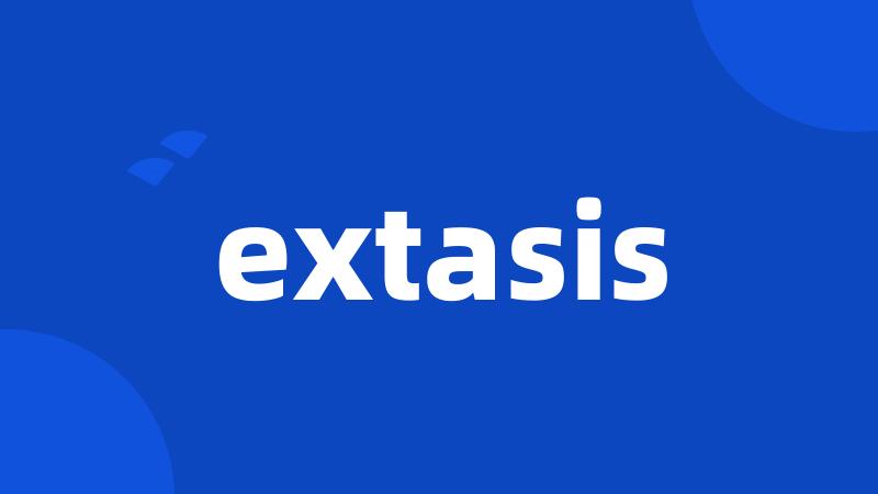 extasis