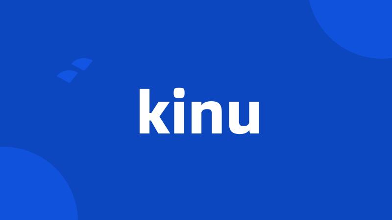 kinu