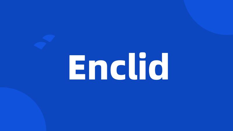 Enclid