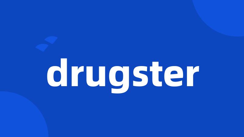 drugster