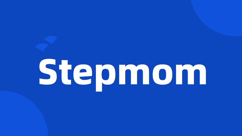 Stepmom